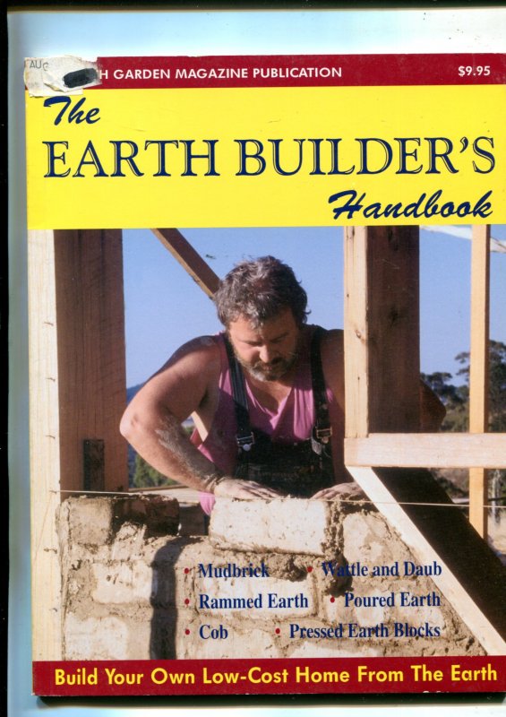 Image for The Earth Builder's Handbook Build Your Own Low-Cost Home from the Earth