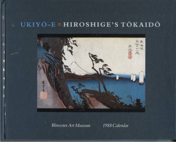Image for UKIYO-E: HIROSHIGE'S TOKAIDO 1988 CALENDAR Worcester Art Museum John Chandler Bancroft Collection