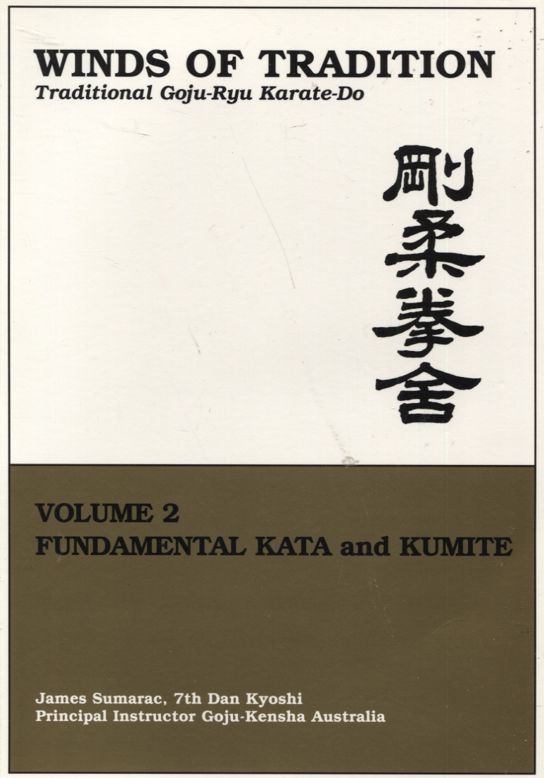 Image for WINDS OF TRADITION. TRADITIONAL GOJU-RYU KARATE-DO. VOLUME 2 FUNDAMENTAL KATA AND KUMITE