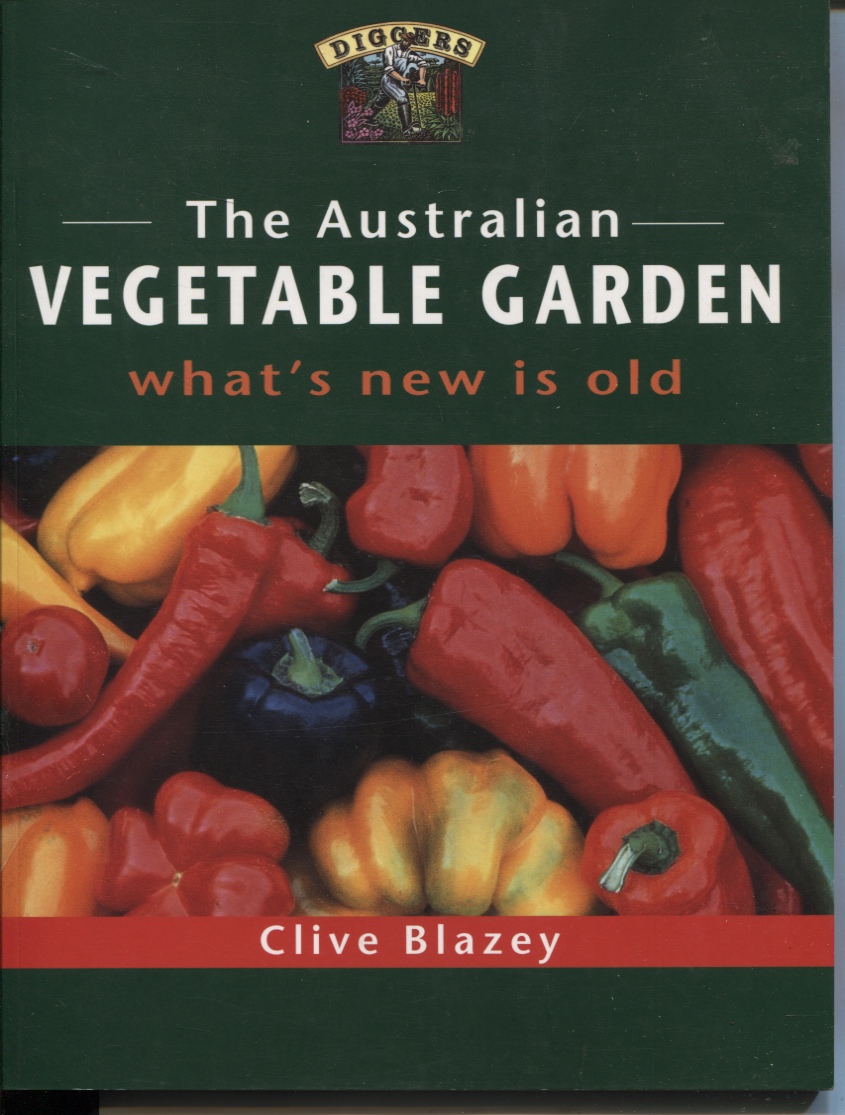 Image for THE AUSTRALIAN VEGETABLE GARDEN : WHAT'S NEW IS OLD