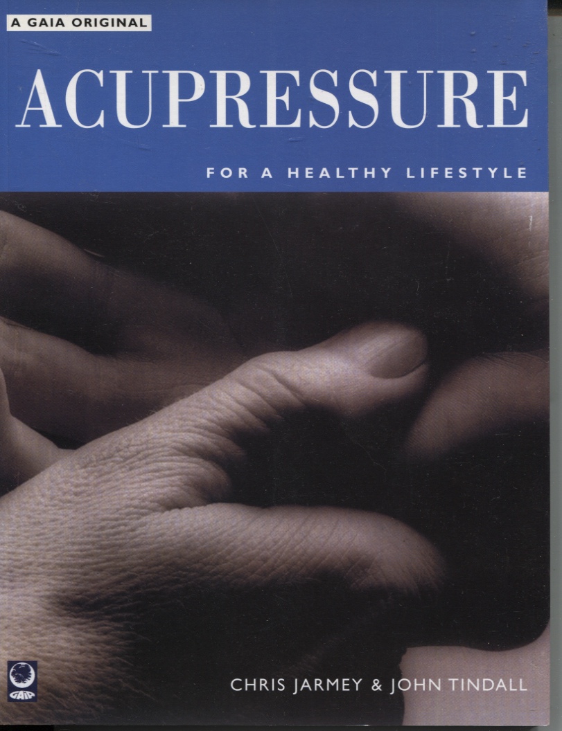 Image for ACUPRESSURE : FOR A HEALTHY LIFESTYLE