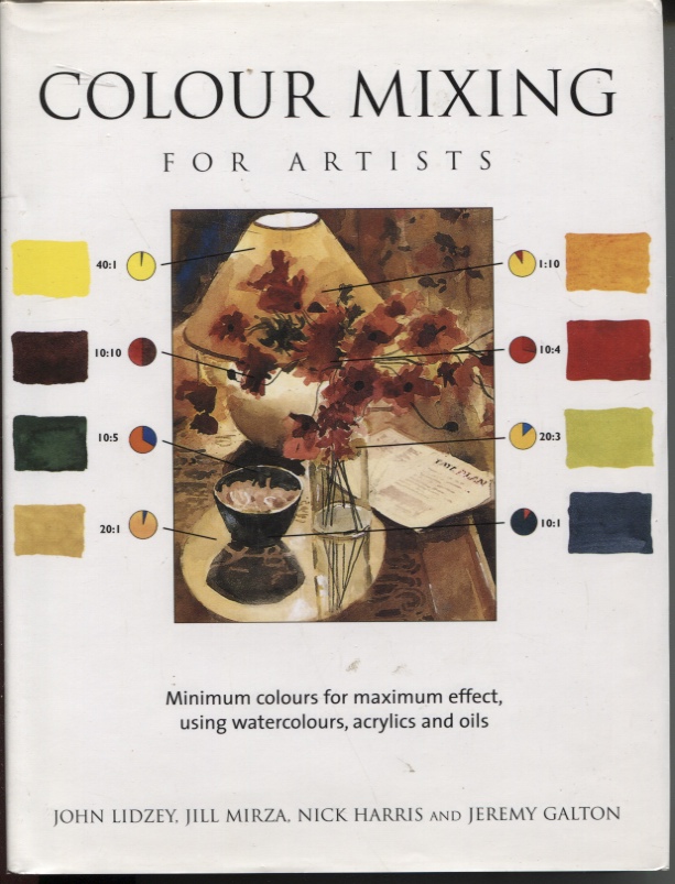 Image for COLOUR MIXING FOR ARTISTS : MINIMUM COLOURS FOR MAXIMUM EFFECT, USING WATER COLOURS, ACRYLICS AND OILS