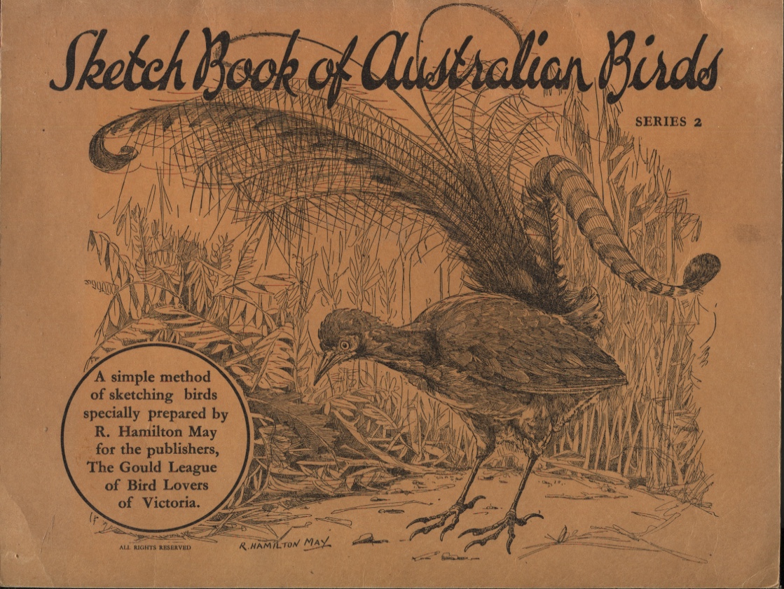 Image for SKETCH BOOK OF AUSTRALIAN BIRDS : A SIMPLE METHOD OF SKETCHING BIRDS SPECIALLY PREPARED BY R HAMITON MAY FOR THE PUBLISHERS, THE GOULD LEAGUE OF BIRD LOVERS OF VICTORIA Series 2